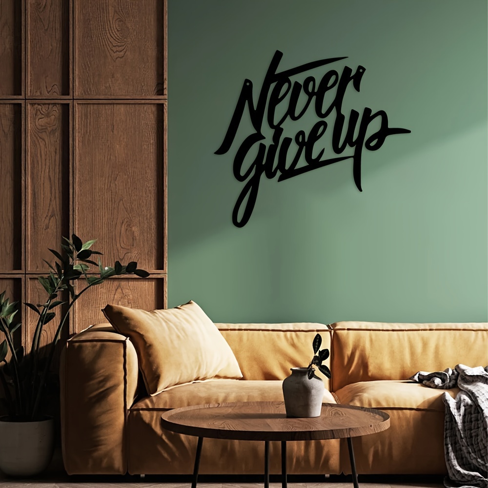 Kitchen Up - 1ピースメタル「Never Give Up」ウォールデコレーション、メタルアートワーク、シーンデコレーション、部屋の装飾、自宅のリビングルーム、寝室、キッチン、屋内および屋外の壁装飾、ホリデーギフトに最適。